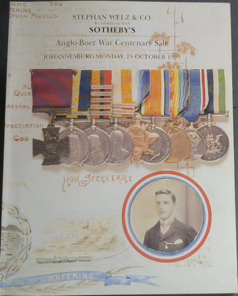 Anglo-Boer War Centenary Sale : Johannesburg, Monday, 25 October 1999 [Stephan Welz & Co. in association with Sotheby's]