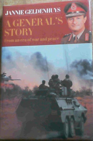A General's Story: From an Era of War and Peace