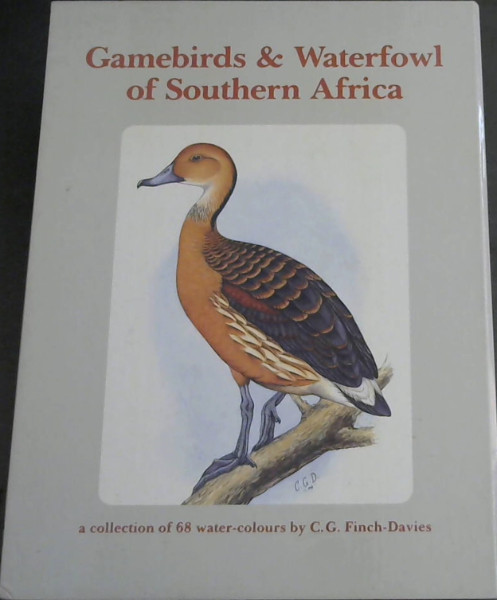 Image for Gamebirds & waterfowl of southern Africa: A collection of 68 water-colours Gamebirds & waterfowl of southern Africa: A collection of 68 water-colours