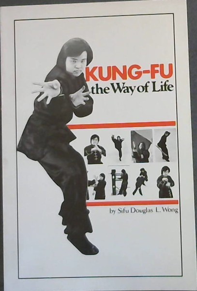 Kung-Fu: The Way of Life (Unique Literary Books of the World, 202)