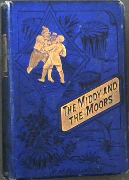 The Middy & The Moors; An Algerine Story
