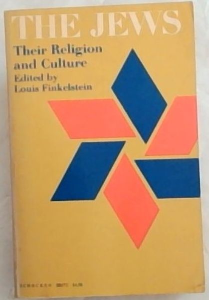 The Jews, Vol. 2: Their Religion and Culture