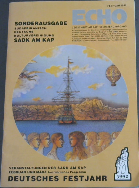 Echo : Zeitschrift am Kap - Sonderausgabe - Sudafrikanisch Deutsche Kulturvereinigung - SADK am Kap: Februar 1992 - Deutsches Festjahr 1992 - Veranstaltungen der SADK am Kap