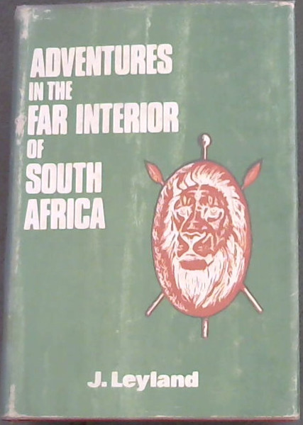 Adventures in the far interior of South Africa (Africana collectanea)