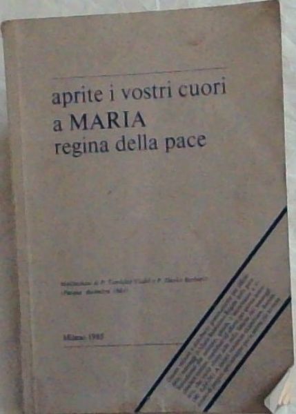 Aprite i vostri cuori a MARIA regina della pace