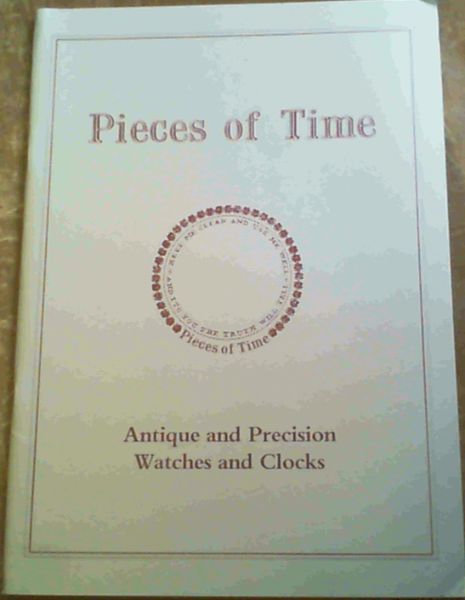 Pieces of Time : Antique and Precision Watches and Clocks : August 1989, Catalogue Number 12