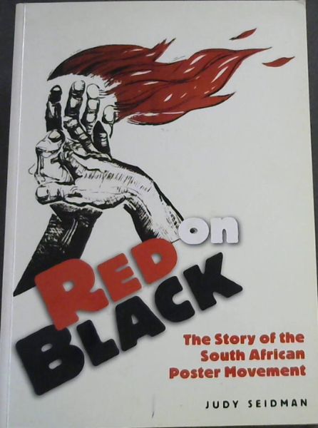 Red on Black: The Story of the South African Poster Movement