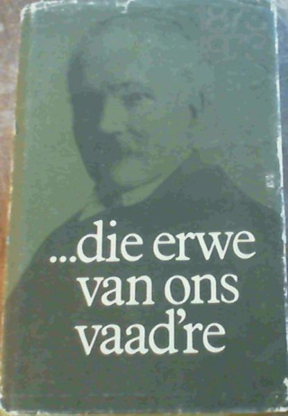 Die Erwe Van Ons Vaad're : 1873 - 1973