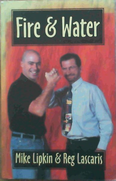Fire & Water: The Power of Passion, the Force of Flow