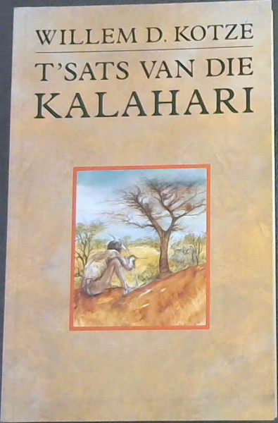 T'sats van die Kalahari (Afrikaans Edition)