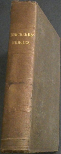 An Auto-Biographical Memoir of Petrus Borchardus Borcherds, Esq., late Civil Commissioner ofo Cape Division and Resident Magistrate for Cape Town and District thereof, and Cape District. Being a Plain Narrative of Occurences from early life to advanced age, chiefly intended for his children and desc