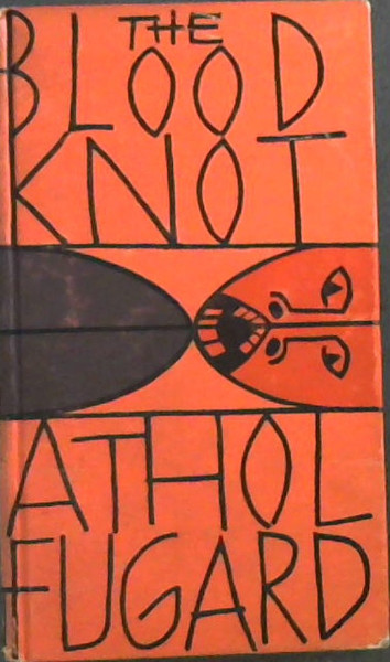 The Blood Knot; A Play In Seven Scenes