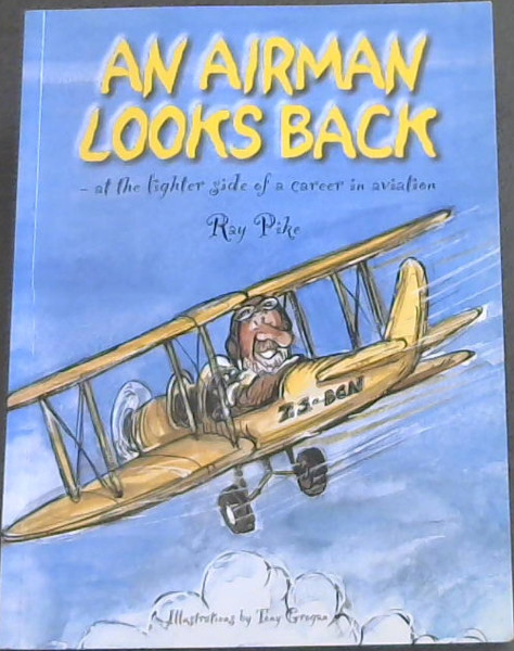 An Airman Looks Back- at the lighter side of a career in aviation