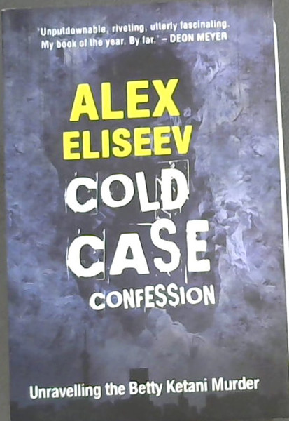 Image for COLD CASE CONFESSION - Unravelling the Betty Ketani Murder COLD CASE CONFESSION - Unravelling the Betty Ketani Murder