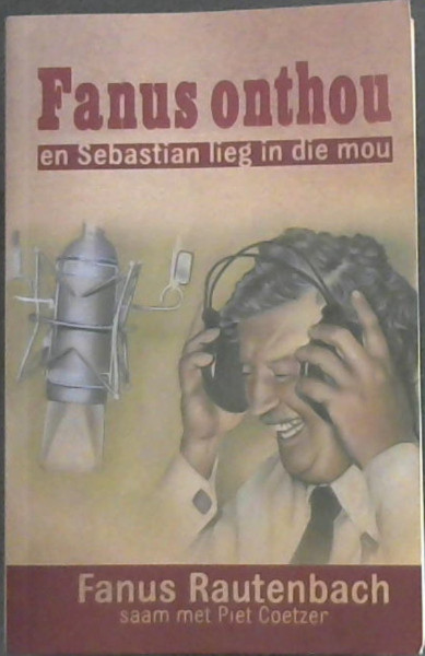 Fanus onthou en Sebastian lieg in die mou