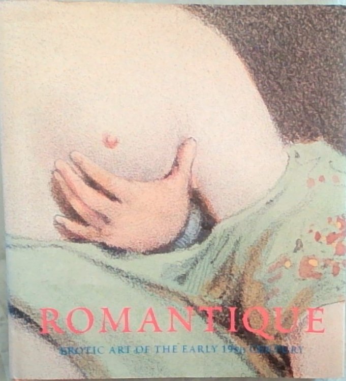 Romantique: Erotic Art of the Early 19th Century