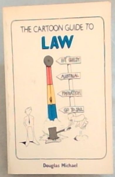 Image for The Cartoon Guide to Law The Cartoon Guide to Law