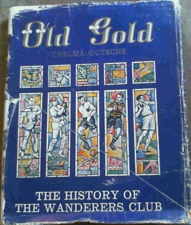 Old Gold : The Story of the Wanderers Club
