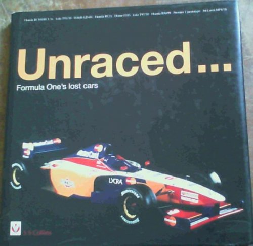 Image for Unraced.: Formula One's lost cars Unraced.: Formula One's lost cars