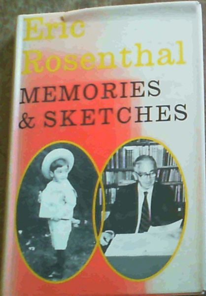 Image for Memories & sketches: The autobiography of Eric Rosenthal Memories & sketches: The autobiography of Eric Rosenthal