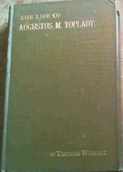The Life of Augustus M. Toplady and contemporary hymn-writers (The Lives of the British Hymn Writers Vol. ii)