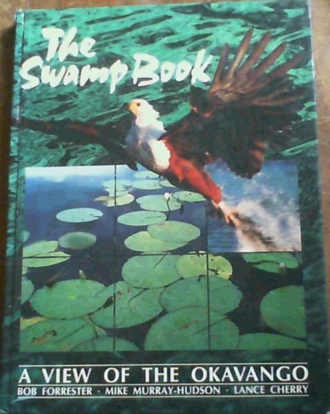 The Swamp Book: A View of the Okavango