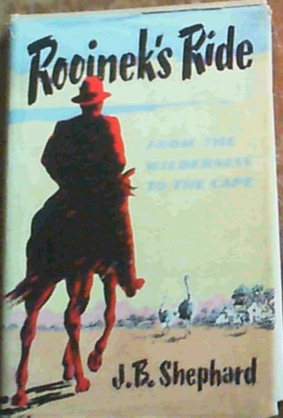 Rooinek's Ride;From Wilderness To The Cape