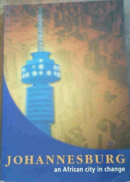 Johannesburg : An African City in Change
