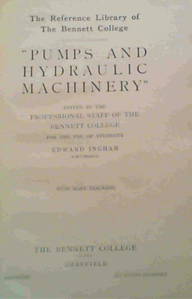 Image for The Bennett College Reference Library; Pumps & Hydraulic Machinery The Bennett College Reference Library; Pumps & Hydraulic Machinery