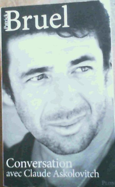 Patrick Bruel ; conversation avec Claude Askolovitch