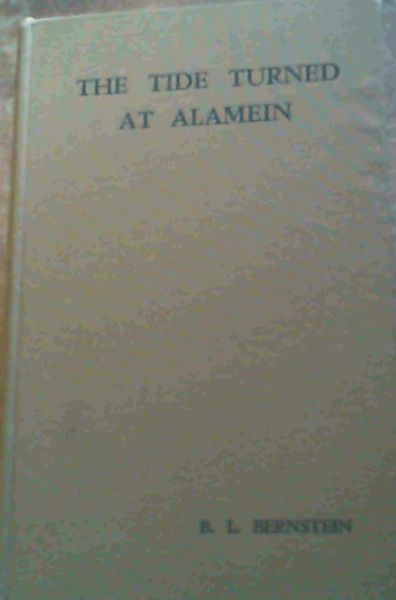 The Tide Turned At Alamein