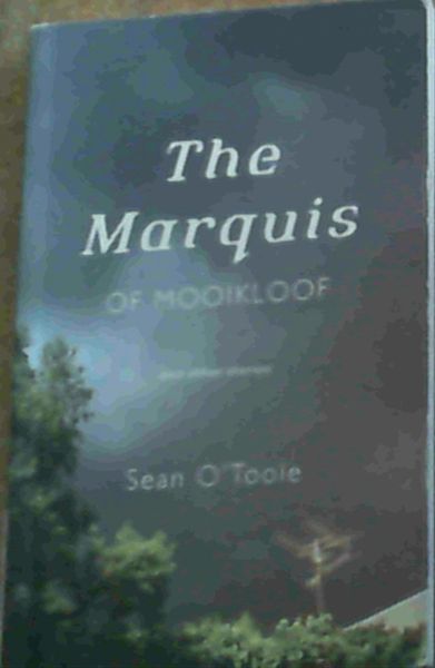 The Marquis of Mooikloof: and Other Stories