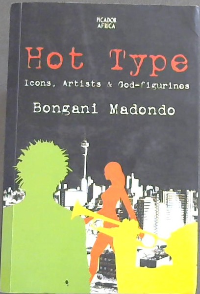 Hot Type; Icons, Artists & God-figurines