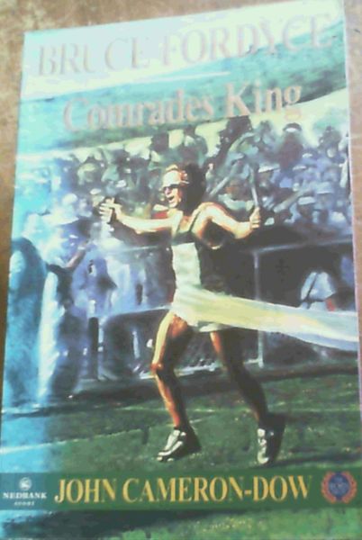 Image for Bruce Fordyce: Comrades King Bruce Fordyce: Comrades King