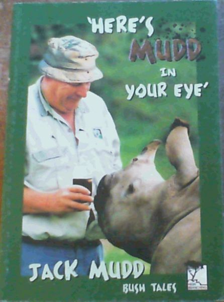Here's Mudd In Your Eye'; Bush Tales