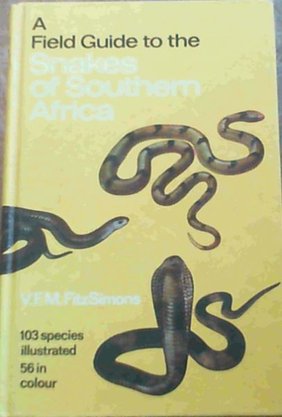 Image for A Field Guide to the Snakes of Southern Africa A Field Guide to the Snakes of Southern Africa