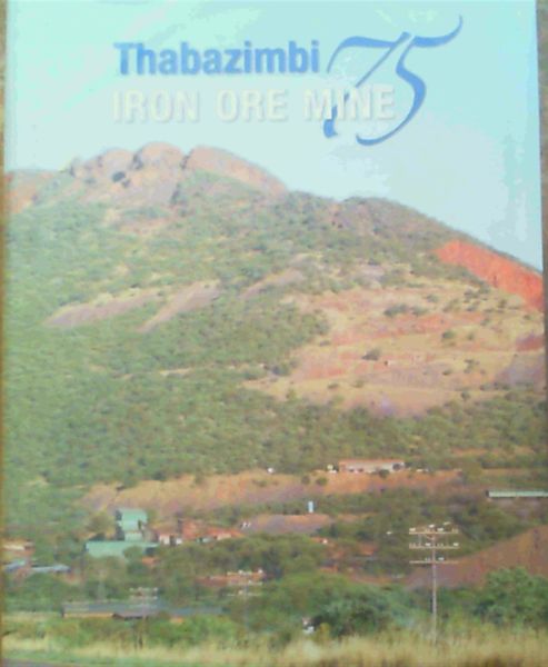 Image for Thabazimbi Iron Ore Mine Thabazimbi Iron Ore Mine