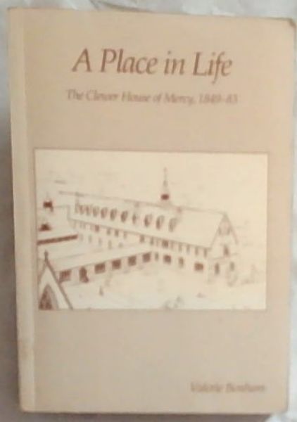 A place in life: the Clewer House of Mercy, 1849-83 [Signed]