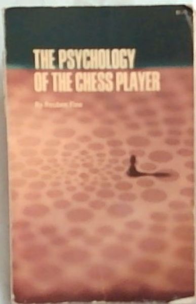 The Psychology of the Chess Player
