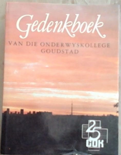 Gedenkboek van die Onderwyskollege Goudstad