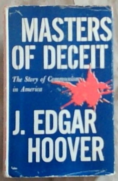 Masters of Deceit: The Story of Communism in America
