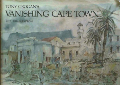 Tony Grogan's vanishing Cape Town