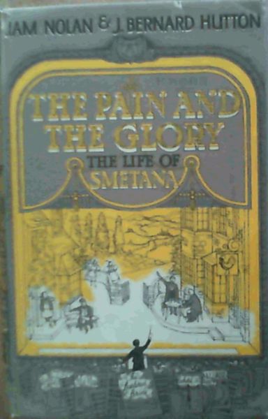The Life of Smetana: The Pain and the Glory