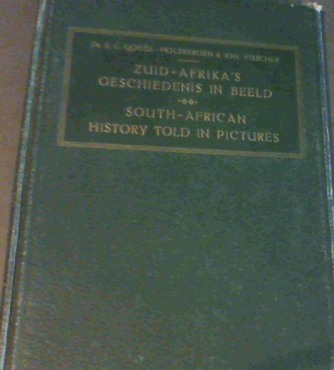 Zuid-Afrika's Geschiedenis in Beeld. Platen-Atlas / South-African History Told in Pictures. Pictorial Atlas