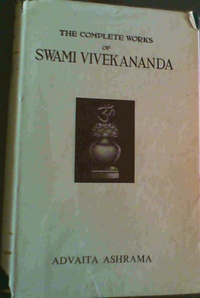 The Complete Works of Swami Vivekananda - Mayavati Memorial Edition - Volume IV