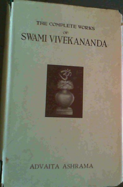 The Complete Works of Swami Vivekananda - Mayavati Memorial Edition - Volume VII