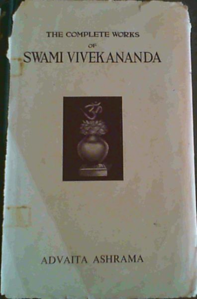 The Complete Works of Swami Vivekananda - Mayavati Memorial Edition