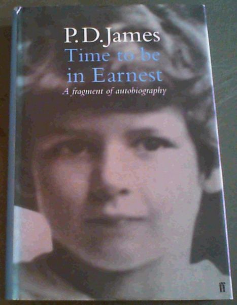 Image for Time to be Earnest : A Fragment of Autobiography Time to be Earnest : A Fragment of Autobiography