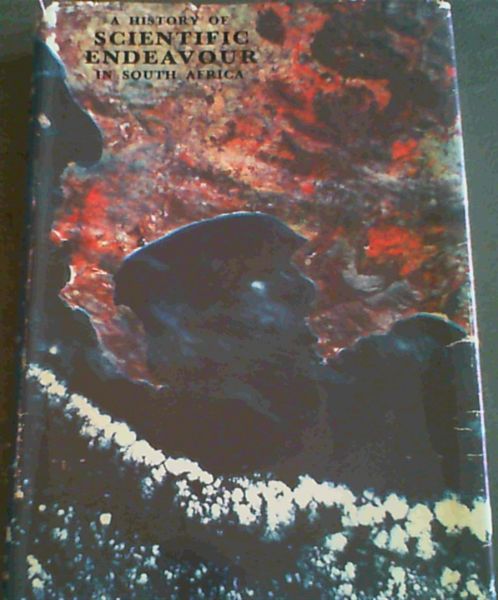 Image for A History of Scientific Endeavour in South Africa A History of Scientific Endeavour in South Africa