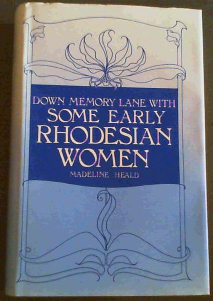 Down memory lane with some early Rhodesian women, 1897-1923